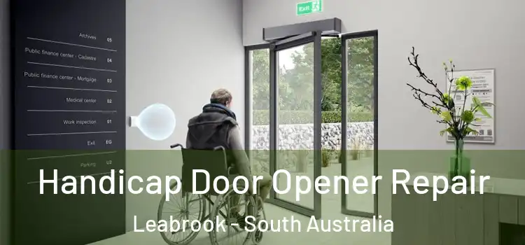 Handicap Door Opener Repair Leabrook - South Australia