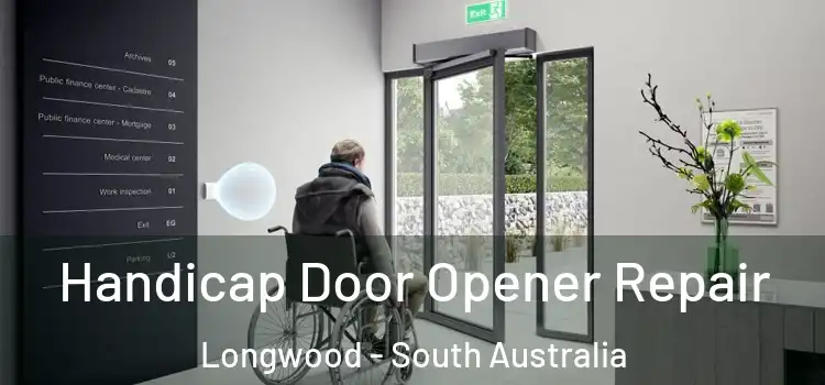 Handicap Door Opener Repair Longwood - South Australia