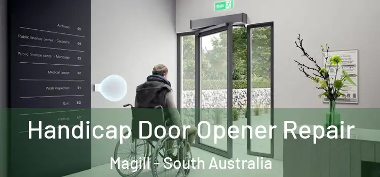 Handicap Door Opener Repair Magill - South Australia