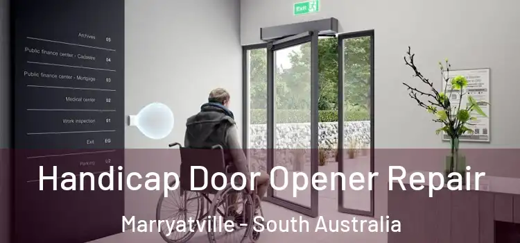 Handicap Door Opener Repair Marryatville - South Australia