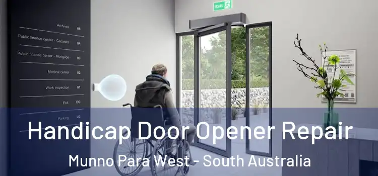 Handicap Door Opener Repair Munno Para West - South Australia