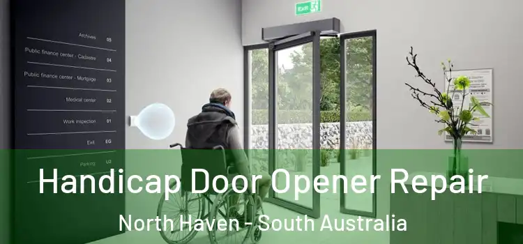 Handicap Door Opener Repair North Haven - South Australia