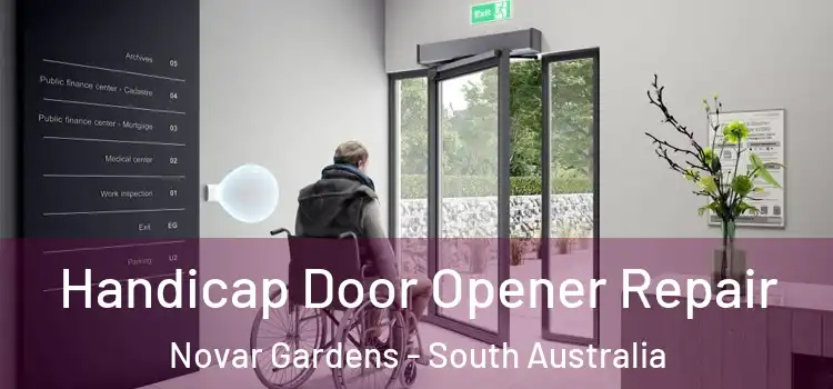 Handicap Door Opener Repair Novar Gardens - South Australia
