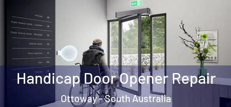 Handicap Door Opener Repair Ottoway - South Australia