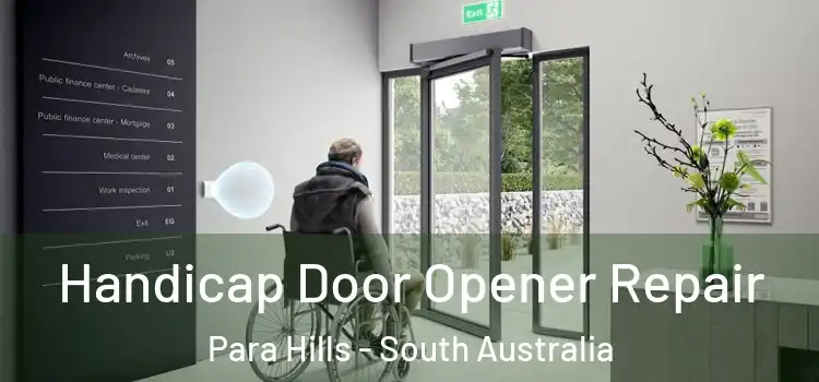 Handicap Door Opener Repair Para Hills - South Australia