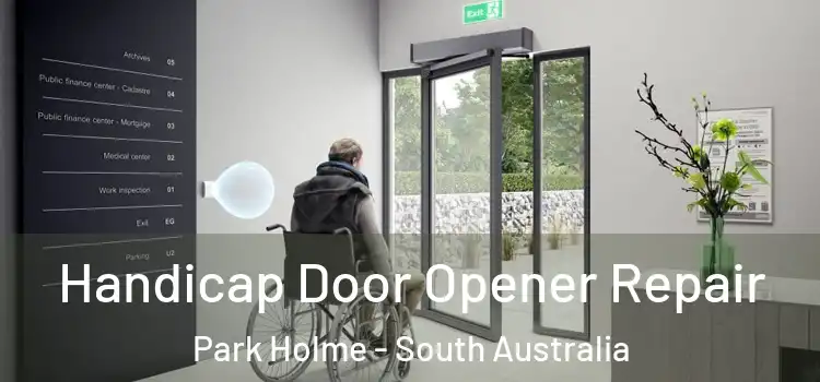 Handicap Door Opener Repair Park Holme - South Australia