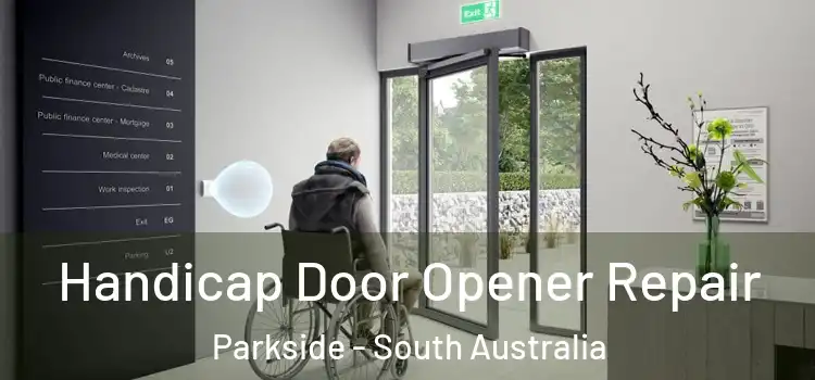 Handicap Door Opener Repair Parkside - South Australia