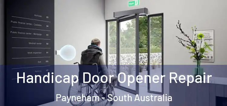 Handicap Door Opener Repair Payneham - South Australia