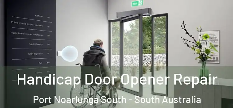 Handicap Door Opener Repair Port Noarlunga South - South Australia