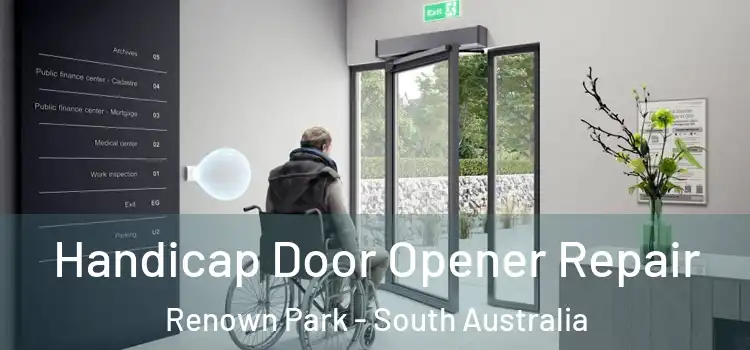Handicap Door Opener Repair Renown Park - South Australia