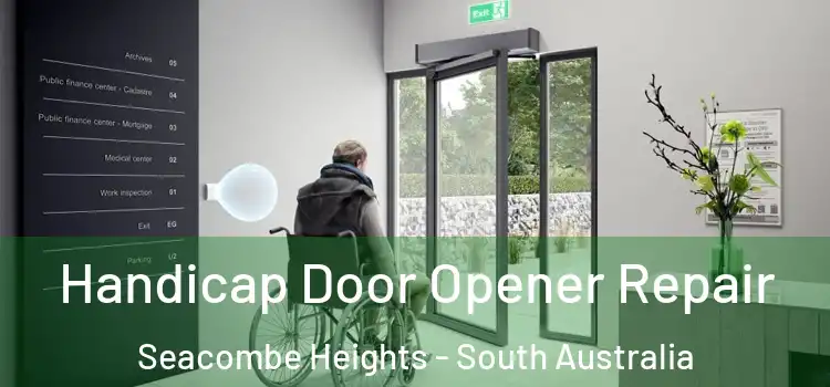 Handicap Door Opener Repair Seacombe Heights - South Australia