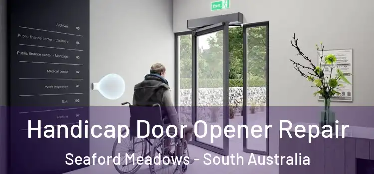 Handicap Door Opener Repair Seaford Meadows - South Australia