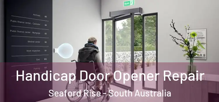Handicap Door Opener Repair Seaford Rise - South Australia