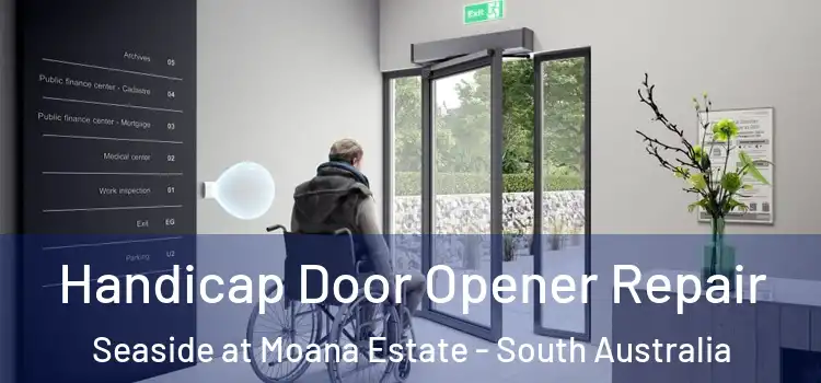 Handicap Door Opener Repair Seaside at Moana Estate - South Australia