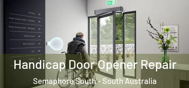 Handicap Door Opener Repair Semaphore South - South Australia