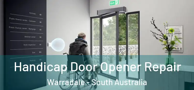 Handicap Door Opener Repair Warradale - South Australia