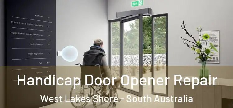 Handicap Door Opener Repair West Lakes Shore - South Australia