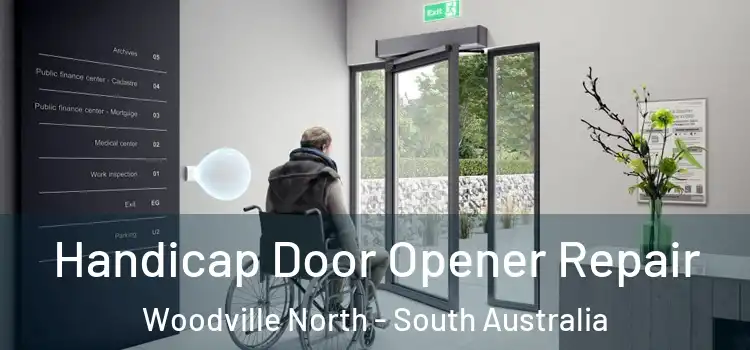 Handicap Door Opener Repair Woodville North - South Australia