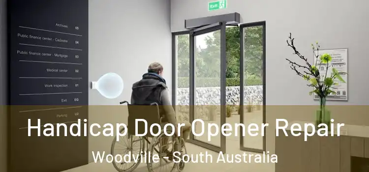 Handicap Door Opener Repair Woodville - South Australia
