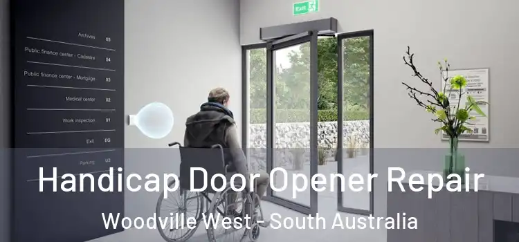 Handicap Door Opener Repair Woodville West - South Australia