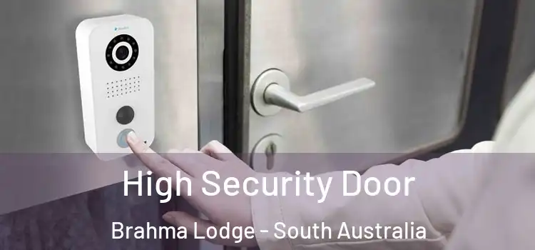 High Security Door Brahma Lodge - South Australia