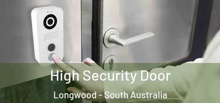 High Security Door Longwood - South Australia