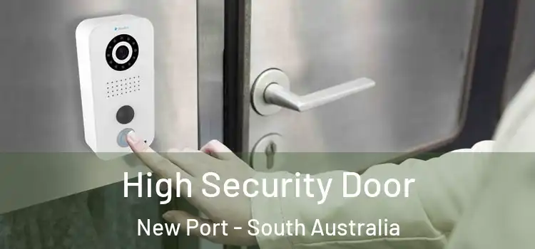 High Security Door New Port - South Australia