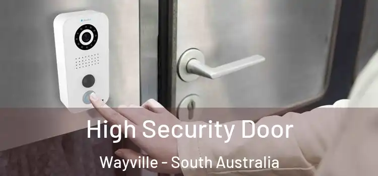 High Security Door Wayville - South Australia
