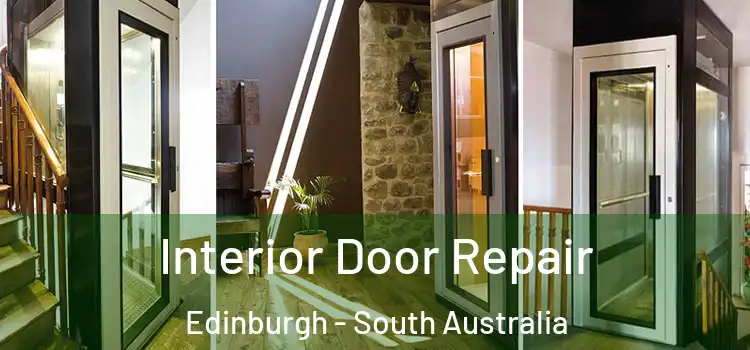 Interior Door Repair Edinburgh - South Australia