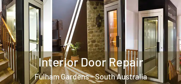 Interior Door Repair Fulham Gardens - South Australia