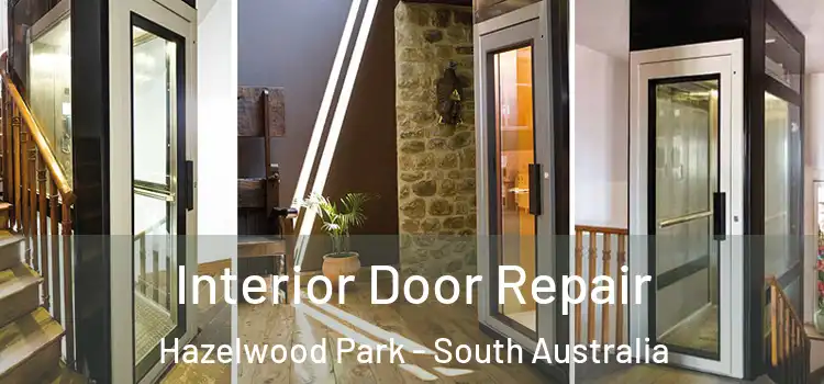 Interior Door Repair Hazelwood Park - South Australia