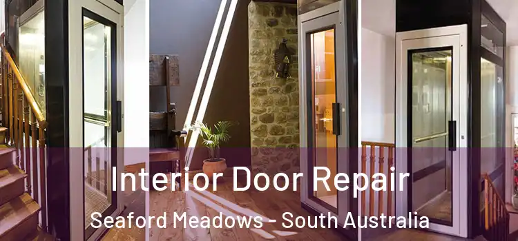 Interior Door Repair Seaford Meadows - South Australia