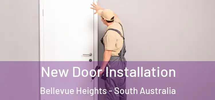 New Door Installation Bellevue Heights - South Australia