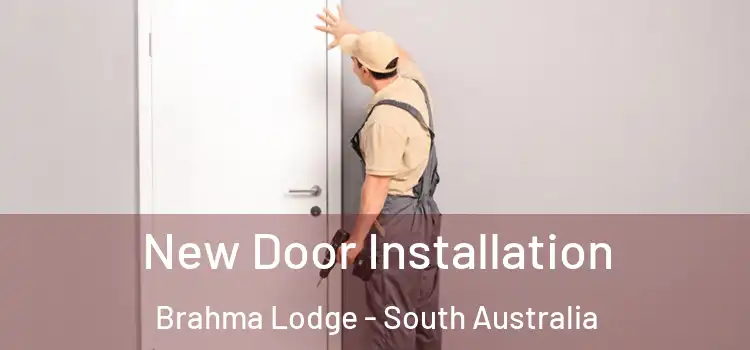 New Door Installation Brahma Lodge - South Australia
