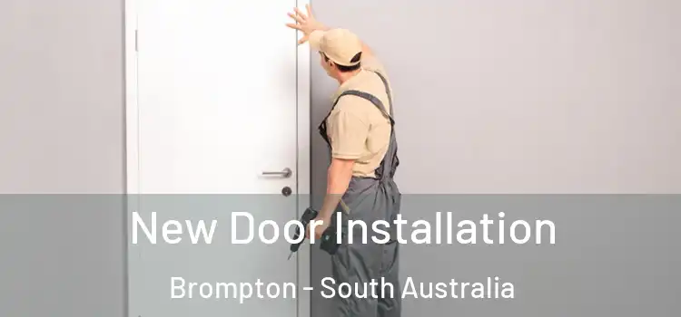 New Door Installation Brompton - South Australia