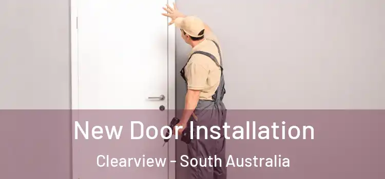 New Door Installation Clearview - South Australia