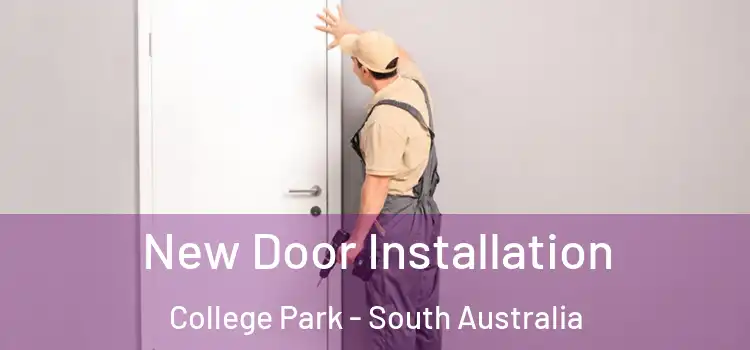 New Door Installation College Park - South Australia