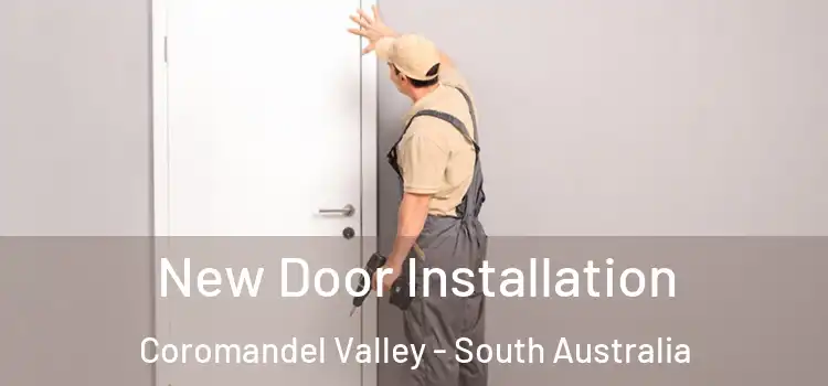 New Door Installation Coromandel Valley - South Australia