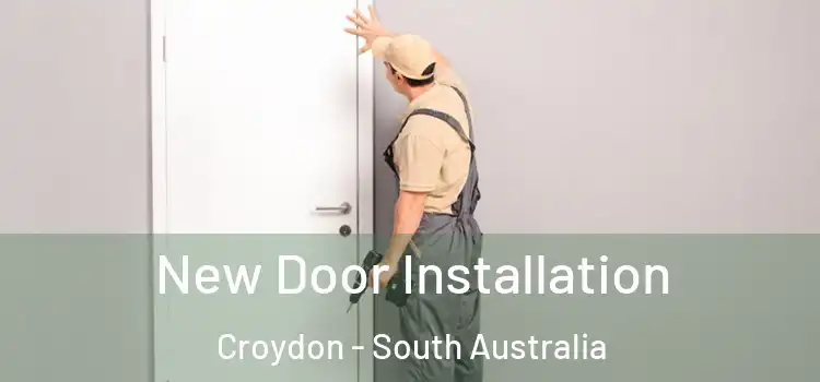 New Door Installation Croydon - South Australia