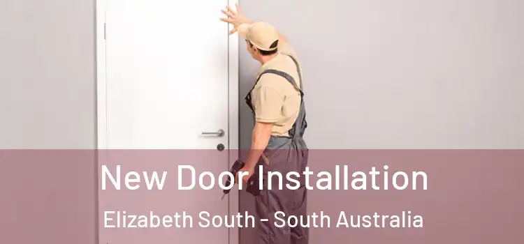 New Door Installation Elizabeth South - South Australia