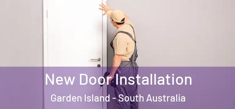 New Door Installation Garden Island - South Australia