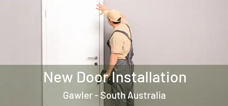 New Door Installation Gawler - South Australia