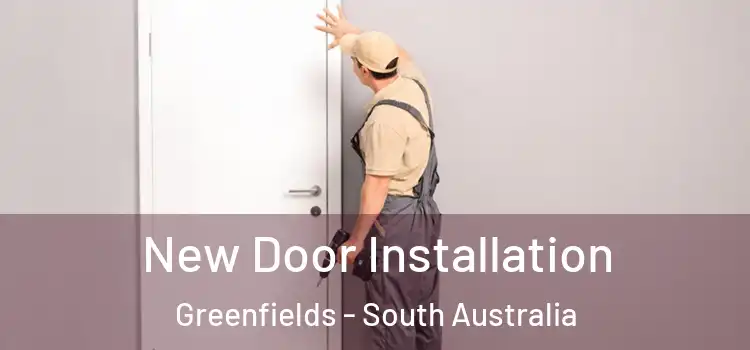 New Door Installation Greenfields - South Australia