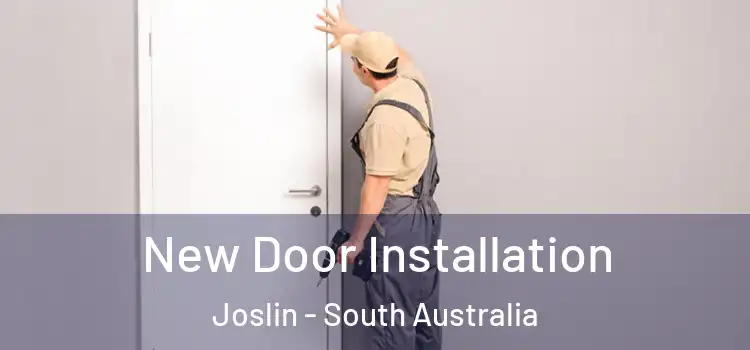 New Door Installation Joslin - South Australia