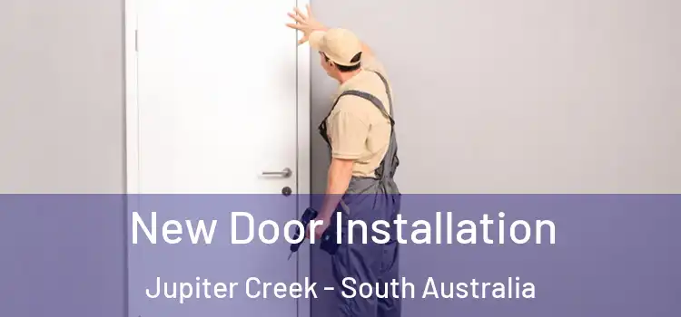 New Door Installation Jupiter Creek - South Australia