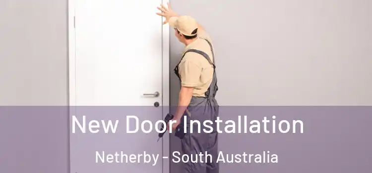 New Door Installation Netherby - South Australia