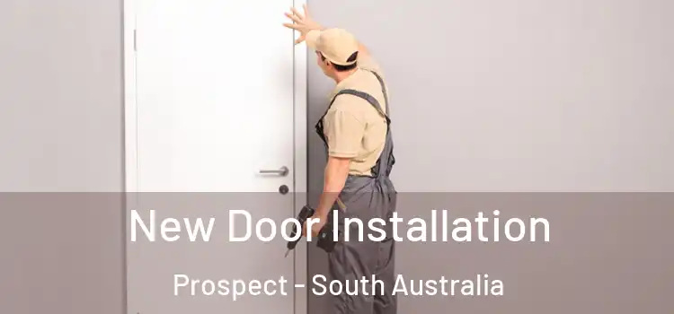 New Door Installation Prospect - South Australia