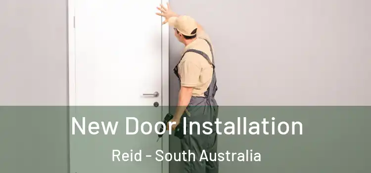 New Door Installation Reid - South Australia
