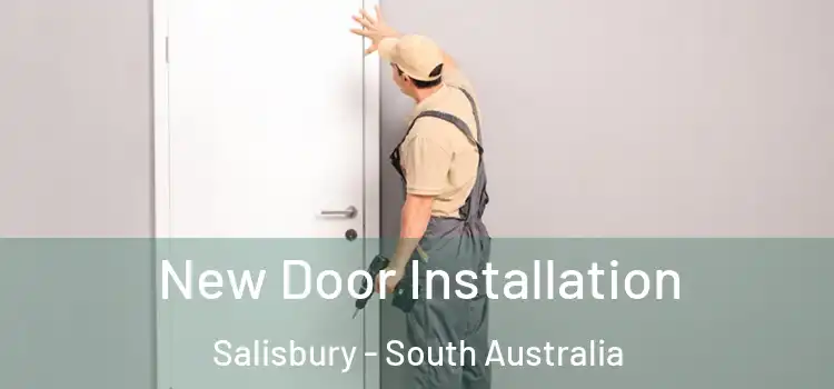 New Door Installation Salisbury - South Australia