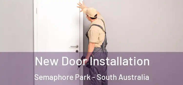 New Door Installation Semaphore Park - South Australia